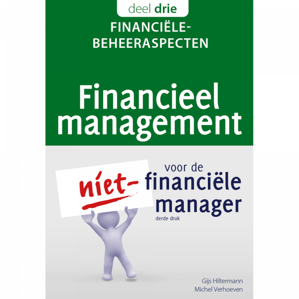 Financieel Management voor de niet-financiële manager - 3 Financiële beheeraspecten